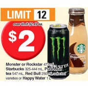 Monster Or Rockstar, Starbucks, Pure Leaf Tea, Red Bull Happy Water - $2.00