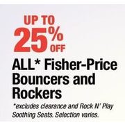 All Fisher-Price Bouncers and Rockers - Up to 25% off