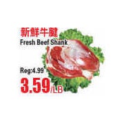 Fresh Beef Shank - $3.59/lb