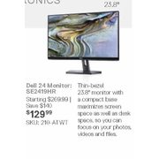 Dell 24 Monitor: SE2419HR - $129.99 ($140.00 off)