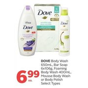 Dove Body Wash, Bar Soap, Foaming Body Wash, Mousse Body Wash or Body Polish - $6.99