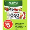 Danone Activia Yogurt, Iogo Yogourt - $5.00 (Up to $1.29 off)