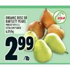 Organic Bosc Or Bartlett Pears - $2.99/lb