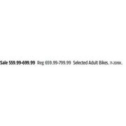 Adult Bikes - $559.99-$699.99